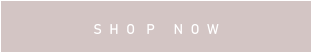 S  H  O   P     N  O  W