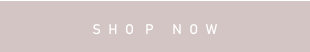 S  H  O   P     N  O  W